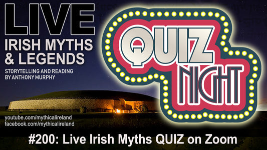 Live Irish Myths 200th episode Quiz night on Zoom