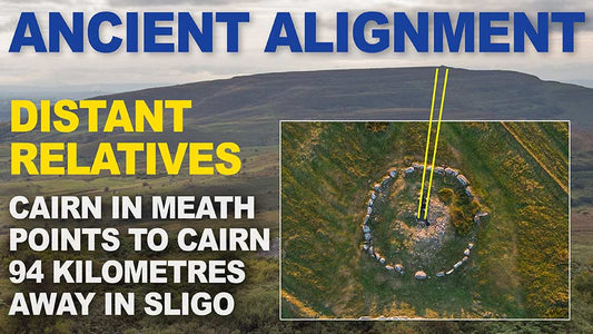 Ancient Alignment: Stone Age cairn in Meath points to ancestral tomb 94 kilometres away in Sligo