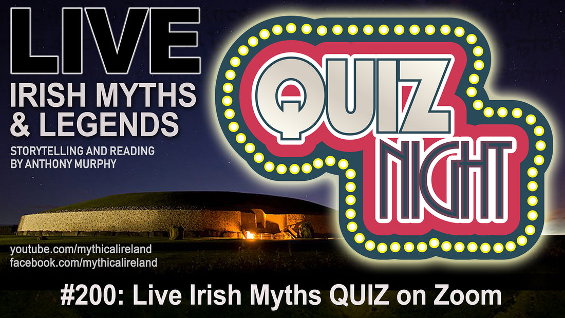 Live Irish Myths 200th episode Quiz night on Zoom