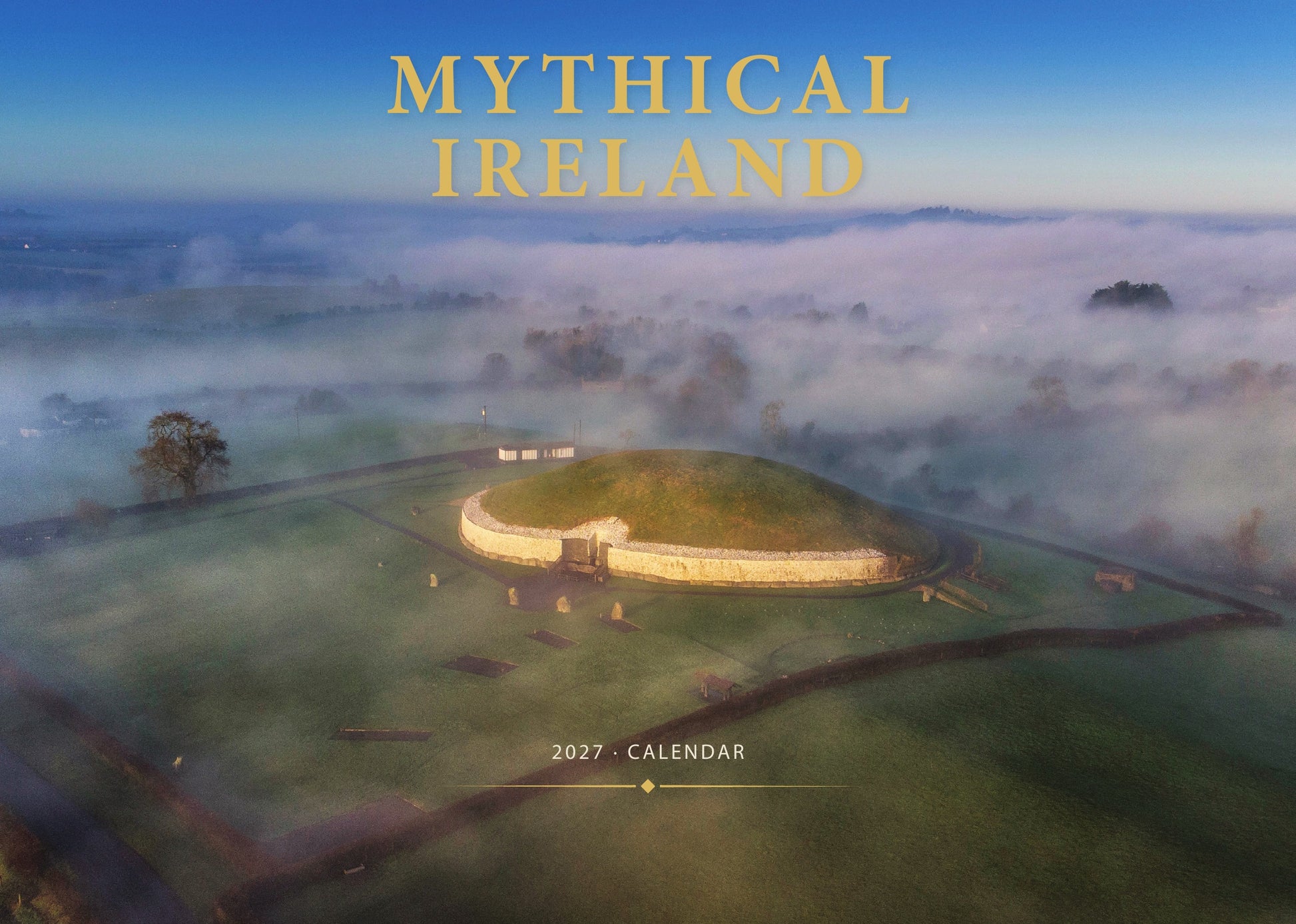 Mythical Ireland Calendar 2027 cover featuring Newgrange in morning mist