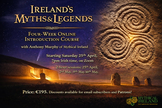 Ireland's Myths & Legends: Four-Week Online Introduction Course