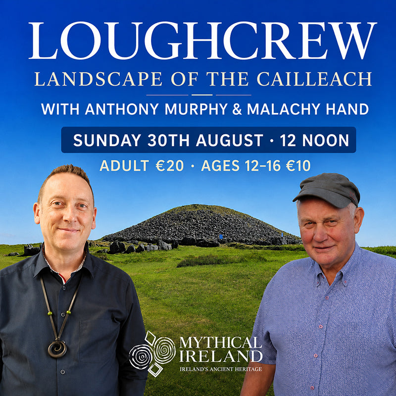 Loughcrew: Landscape of the Cailleach – 30th August 2026