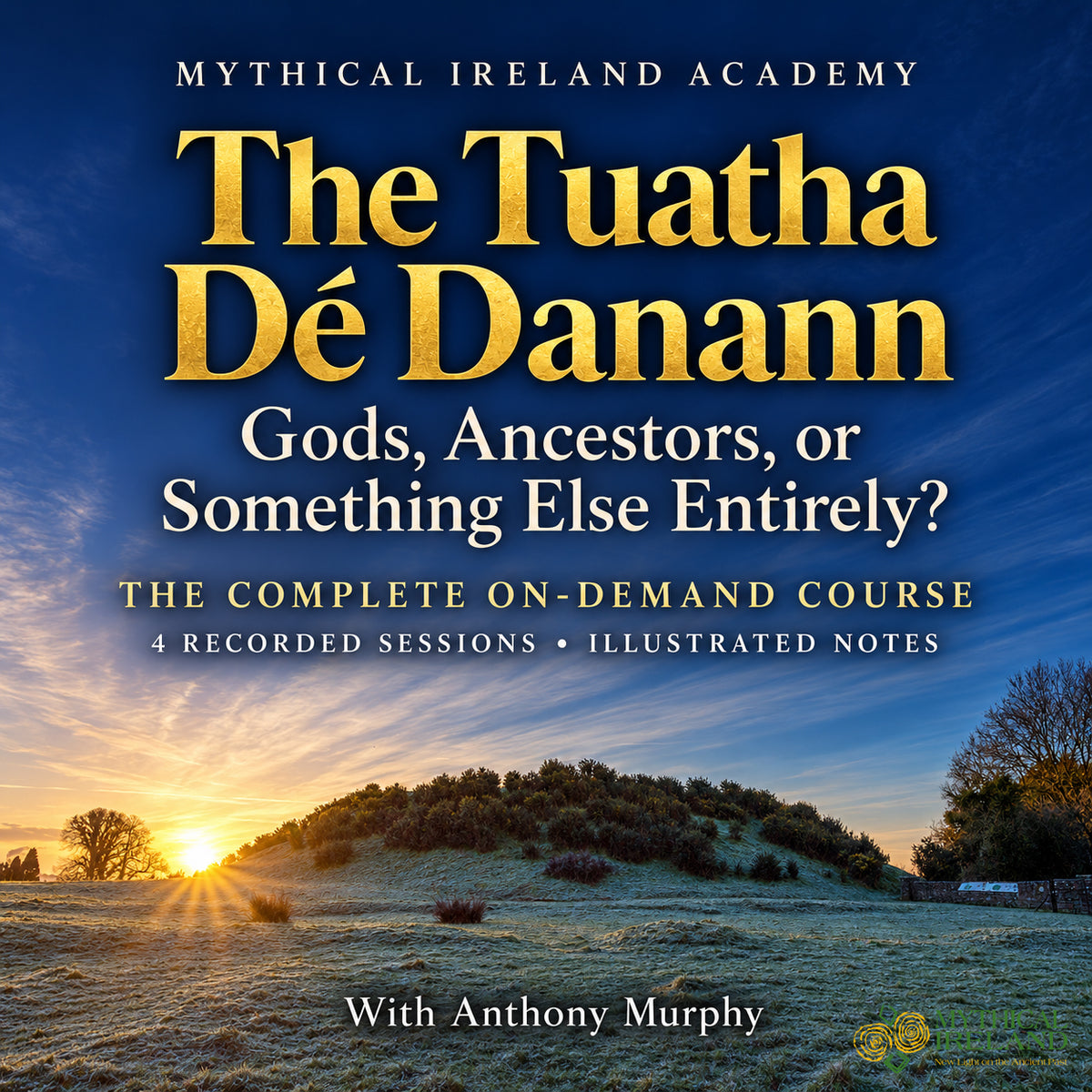 The Tuatha Dé Danann – The Complete On-Demand Course